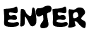 enter